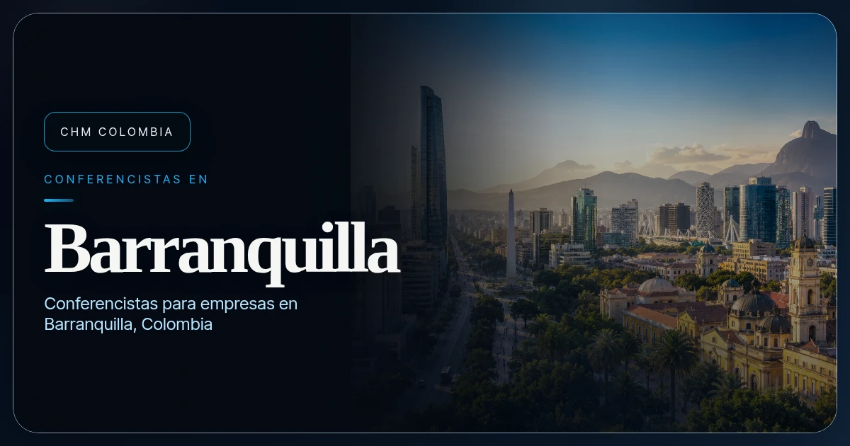 Conferencistas en Barranquilla para eventos corporativos | CHM…