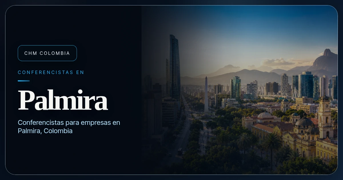 Conferencistas en Palmira para eventos corporativos | CHM Colombia