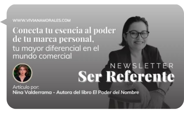 Publicidad de un artículo escrito por Nina Valderrama en la newsletter "Ser Referente", enfocado en conectar la esencia personal con el poder de la marca personal.